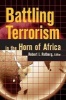 Battling Terrorism in the Horn of Africa (Paperback) - Robert I Rotberg Photo