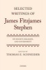 Selected Writings of James Fitzjames Stephen - On Society, Religion, and Government (Hardcover) - Thomas E Schneider Photo