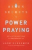 7 Secrets to Power Praying - How to Access God's Wisdom and Miracles Every Day (Paperback) - Jane Glenchur Photo