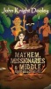 Mayhem, Missionaries and Middle-Aged Beach Bums (Hardcover) - John Knight Dooley Photo