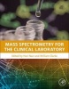 Mass Spectrometry for the Clinical Laboratory (Hardcover) - Hari Nair Photo