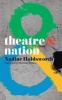 Theatre and Nation (Paperback) - Nadine Holdsworth Photo