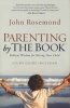 Parenting by the Book - Biblical Wisdom for Raising Your Child (Paperback) - John Rosemond Photo