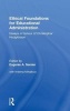 Ethical Foundations for Educational Administration - Essays in Honour of Christopher Hodgkinson (Hardcover) - Eugenie Samier Photo