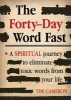 Forty-Day Word Fast - A Spiritual Journey to Eliminate Toxic Words from Your Life (Paperback) - Tim Cameron Photo