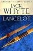 Lancelot - Legends of Camelot 4 (Arthur the King - Book I) (Paperback) - Jack Whyte Photo