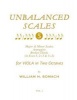 Unbalanced Scales Vol. 1 - Major & Minor Scales in 5, 2+3 & 3+2 for Viola in Two Octaves (Paperback) - William H Somach Photo