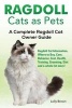 Ragdoll Cats as Pets - Ragdoll Cat Information, Where to Buy, Care, Behavior, Cost, Health, Training, Grooming, Diet and a Whole Lot More! a Complete Ragdoll Cat Owner Guide (Paperback) - Lolly Brown Photo