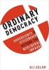 Ordinary Democracy - Sovereignty and Citizenship Beyond the Neoliberal Impasse (Hardcover) - Ali Aslam Photo