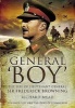 General Boy - The Life of Lieutenant General Sir Frederick Browning (Hardcover) - Richard Mead Photo