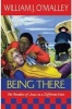 Being There - The Parables of Jesus in a Different Voice (Paperback) - William J OMalley Photo