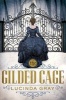 The Gilded Cage (Hardcover) - Lucinda Gray Photo