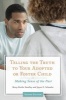 Telling the Truth to Your Adopted or Foster Child - Making Sense of the Past (Paperback, 2nd Revised edition) - Betsy Keefer Smalley Photo