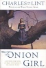 Onion Girl (Paperback) - Charles De Lint Photo