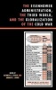 The Eisenhower Administration, the Third World, and the Globalization of the Cold War (Hardcover) - Kathryn C Statler Photo