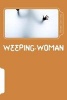 Weeping Woman (Paperback) - Randal S Doering Photo