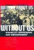 Nothing About Us without Us - Disability Oppression and Empowerment (Paperback, New edition) - James I Charlton Photo