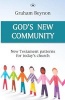 God's New Community - New Testament Patterns for Today's Church (Paperback) - Graham Beynon Photo