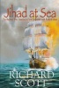 Jihad at Sea - The Barbary War, America's First Encounter with Radical Islam (Paperback) - Richard Scott Photo