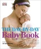 The Day-by-Day Baby Book (Hardcover) - Ilona Bendefy Photo