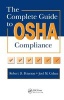 The Complete Guide to OSHA Compliance (Hardcover) - Joel M Cohen Photo