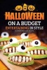 Halloween on a Budget - Entertaining in Style - 36 Good Eats and Crafts (Paperback) - Rachael Rayner Photo