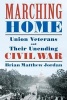 Marching Home - Union Veterans and Their Unending Civil War (Hardcover) - Brian Matthew Jordan Photo