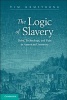 The Logic of Slavery - Debt, Technology, and Pain in American Literature (Paperback, New) - Tim Armstrong Photo