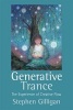 Generative Trance - The Experience of Creative Flow (Hardcover) - Stephen G Gilligan Photo