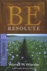 Be Resolute - Daniel - Determining to Go God's Direction (Paperback) - Warren Wiersbe Photo