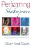 Performing Shakespeare - Preparation, Rehearsal, Performance (Paperback) - Oliver Ford Davies Photo