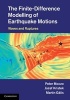 The Finite-Difference Modelling of Earthquake Motions - Waves and Ruptures (Hardcover) - Peter Moczo Photo