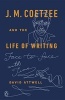 J. M. Coetzee and the Life of Writing - Face-To-Face with Time (Paperback) - David Attwell Photo