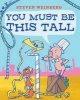 You Must Be This Tall (Hardcover) - Steven Weinberg Photo