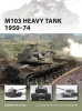 M103 Heavy Tank, 1950-74 (Paperback) - Kenneth W Estes Photo