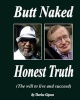 Butt Naked Honest Truth - (The Will to Live and Succeed) (Paperback) - Therlee Gipson Photo