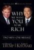 Why We Want You to be Rich - Two Men * One Message (Paperback, 2nd Revised edition) - Donald J Trump Photo