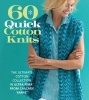 60 Quick Cotton Knits - The Ultimate Cotton Collection in Ultra Pima from Cascada Yarns (Paperback) - Sixth Spring Books Photo