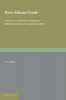 West African Trade - A Study of Competition, Oligopoly and Monopoly in a Changing Economy (Paperback) - Peter Tamas Bauer Photo