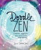 Doodle Zen - Finding Creativity and Calm in a Sketchbook (Paperback) - Dawn DeVries Sokol Photo