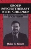 Group Psychotherapy with Children - Theory and Practice of Play-therapy (Paperback, New edition) - Haim G Ginott Photo