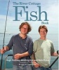 The River Cottage Fish Book (Hardcover) - Hugh Fearnley Whittingstall Photo