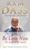 Be Love Now - The Path of the Heart (Paperback) - Ram Dass Photo