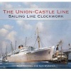 The Union Castle Line - Sailing Like Clockwork (Hardcover) - Mike Roussel Photo