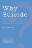 Why Suicide? - Questions and Answers About Suicide, Suicide Prevention, and Coping with the Suicide of Someone You Know (Paperback, Revised, Update) - Eric Marcus Photo