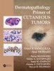 Dermatopathology Primer of Cutaneous Tumors (Paperback) - Omar P Sang ueza Photo