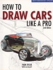 How to Draw Cars Like a Pro (Paperback, 2nd Revised edition) - Thom Taylor Photo