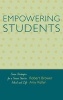 Empowering Students - Seven Strategies for a Smart Start in School and Life (Hardcover) - Robert E Brower Photo