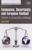 Economics, Uncertainty and European Football - Trends in Competitive Balance (Hardcover, illustrated edition) - Loek Groot Photo