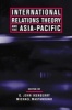 International Relations Theory and the Asia-Pacific (Paperback, New) - GJohn Ikenberry Photo